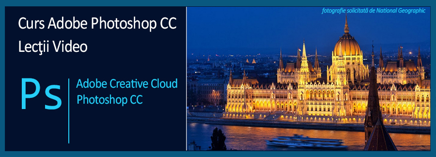 Curs Adobe Photoshop CC Curs Adobe Photoshop CC